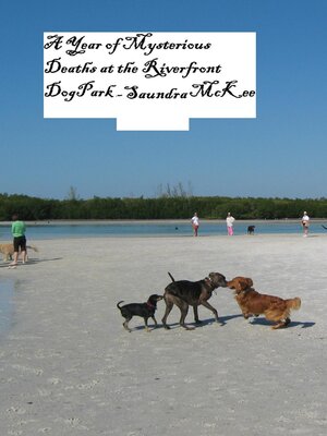cover image of A Year of Mysterious Deaths at the Riverfront Dog Park